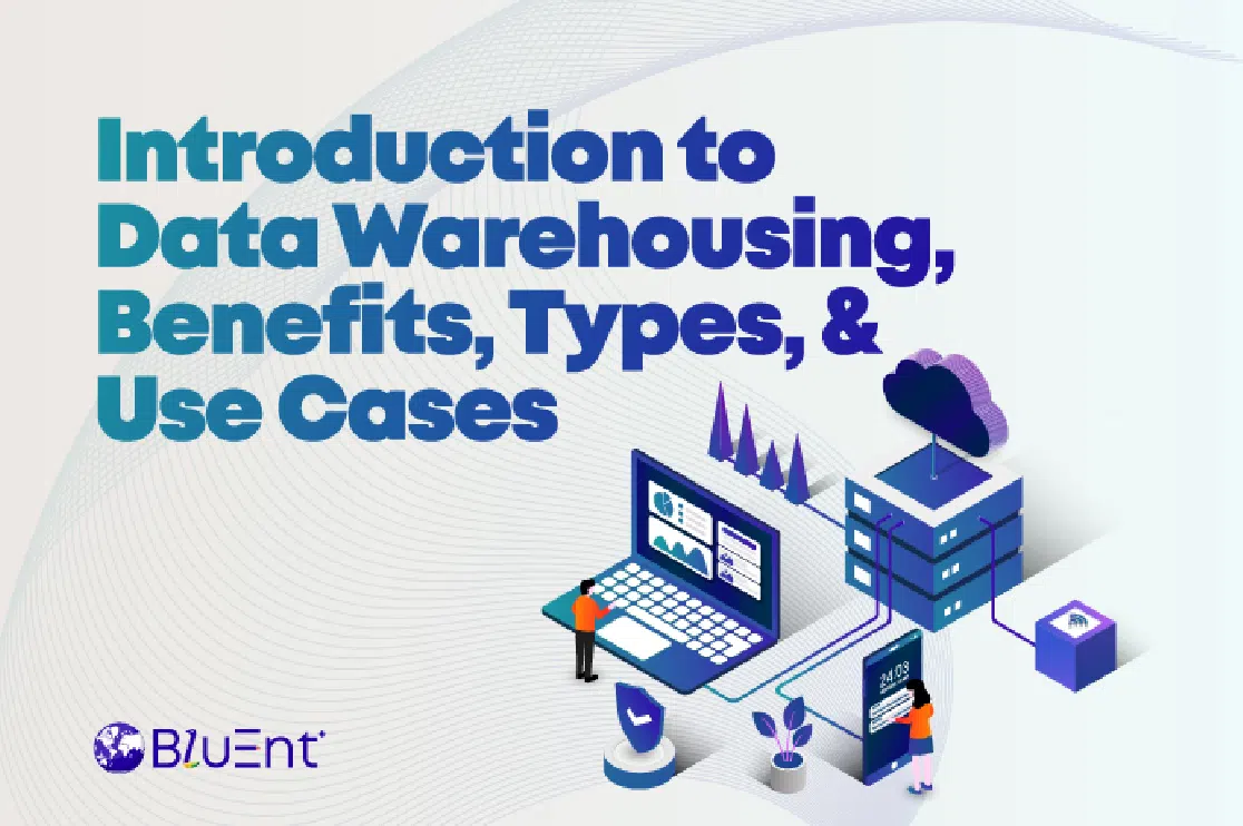 What is Data Warehousing? Everything You Need To Know About It